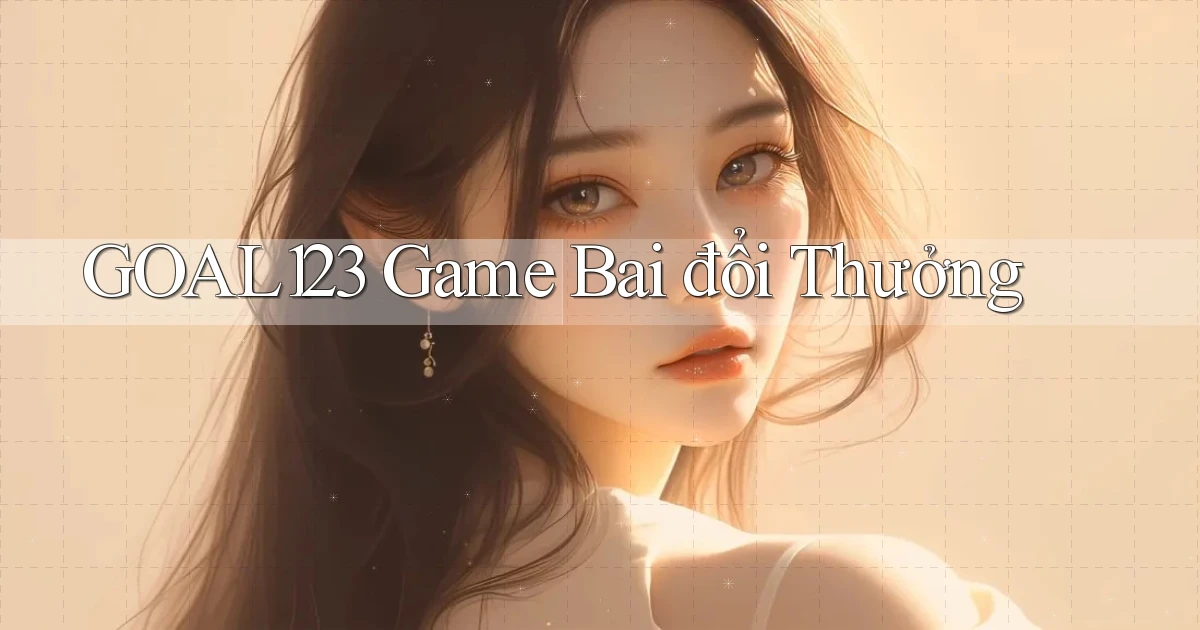 goal123 game bài đổi thưởng