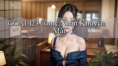 goal123 game nhận khuyến mãi