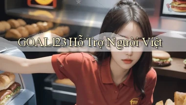 goal123 hỗ trợ người việt