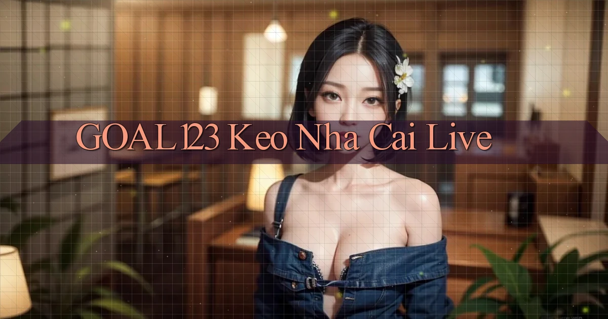 goal123 keo nha cai live