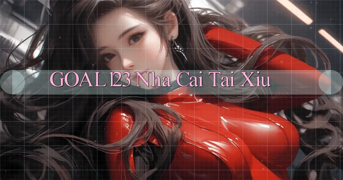goal123 nha cai tai xiu