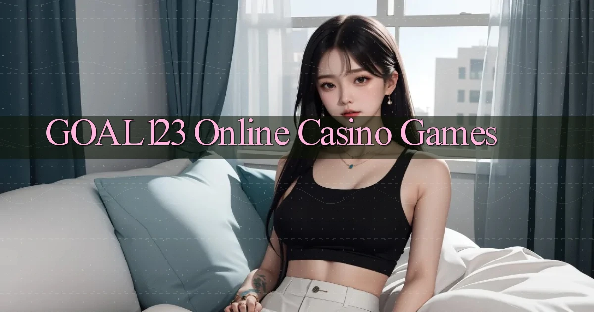 goal123 Online Casino Games