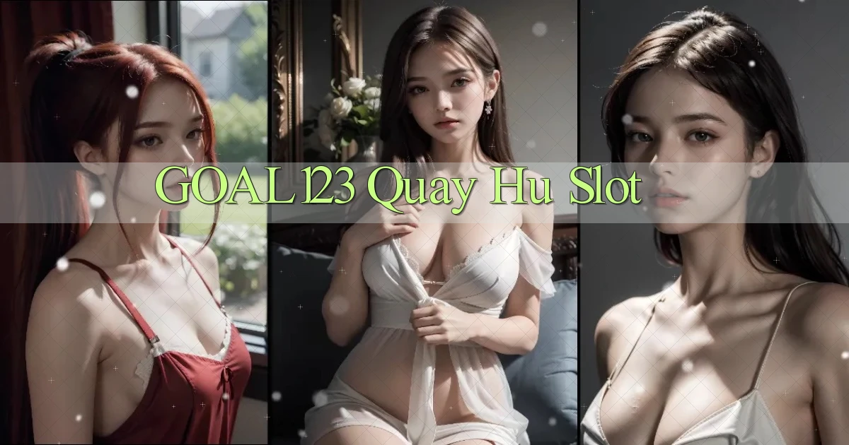 goal123 quay hu slot