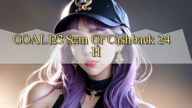 goal123 scan qr cashback 24h