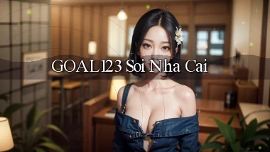 goal123 soi nha cai