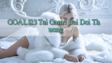 goal123 tai game bài đổi thưởng