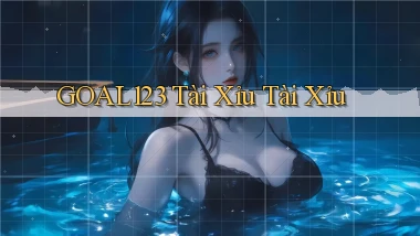goal123 tài xỉu tài xỉu