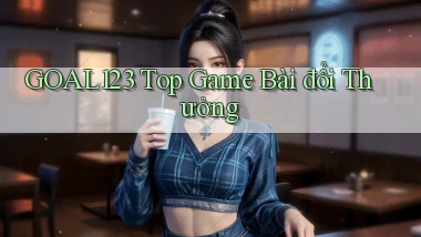 goal123 top game bài đổi thưởng