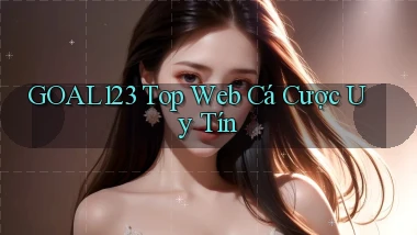 goal123 top web cá cược uy tín