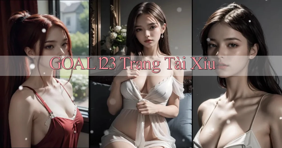 goal123 trang tài xỉu