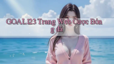 goal123 trang web cược bóng đá