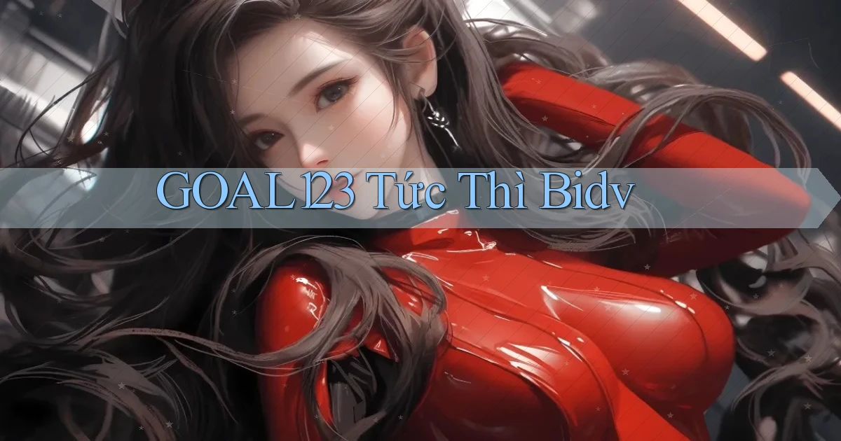 goal123 tức thì bidv