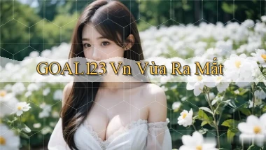 goal123 vn vừa ra mắt