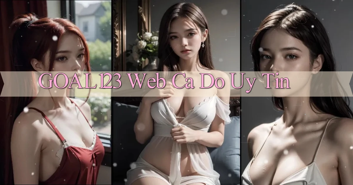 goal123 web cá độ uy tín