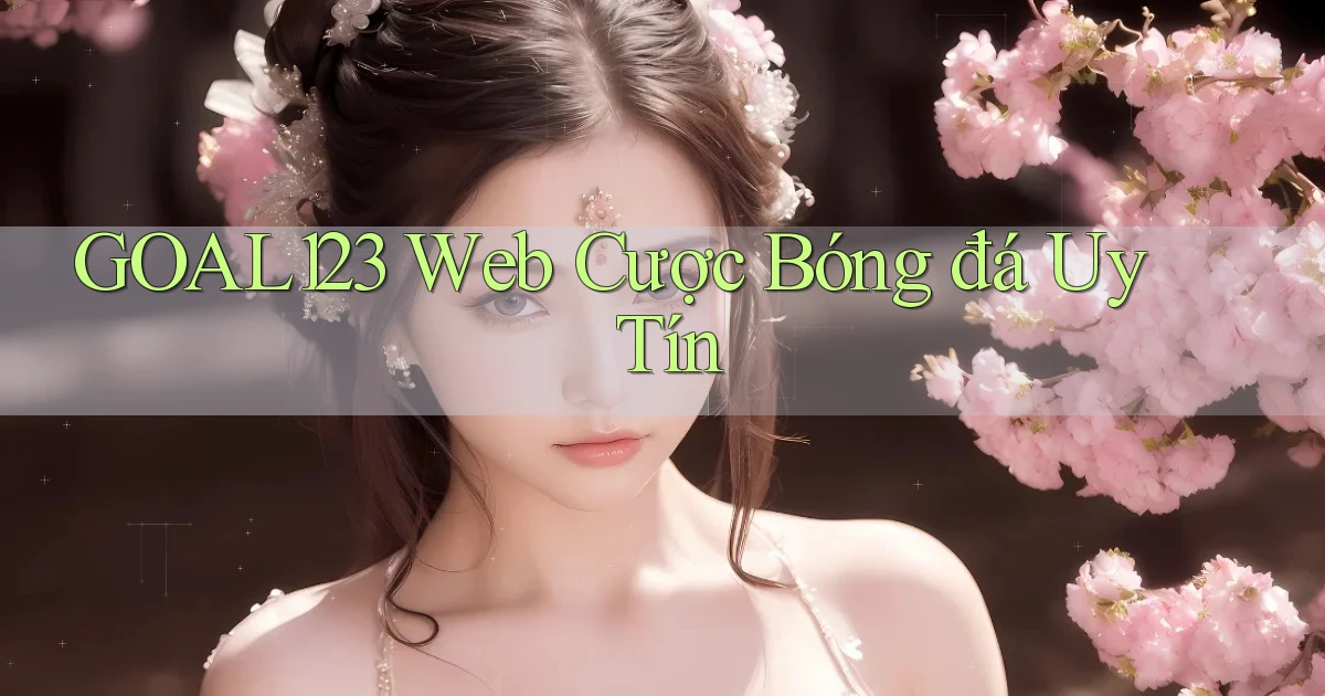 goal123 web cược bóng đá uy tín