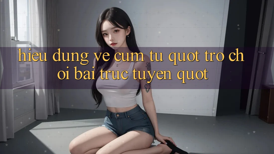 Hiểu đúng về cụm từ " trò chơi bài trực tuyến"