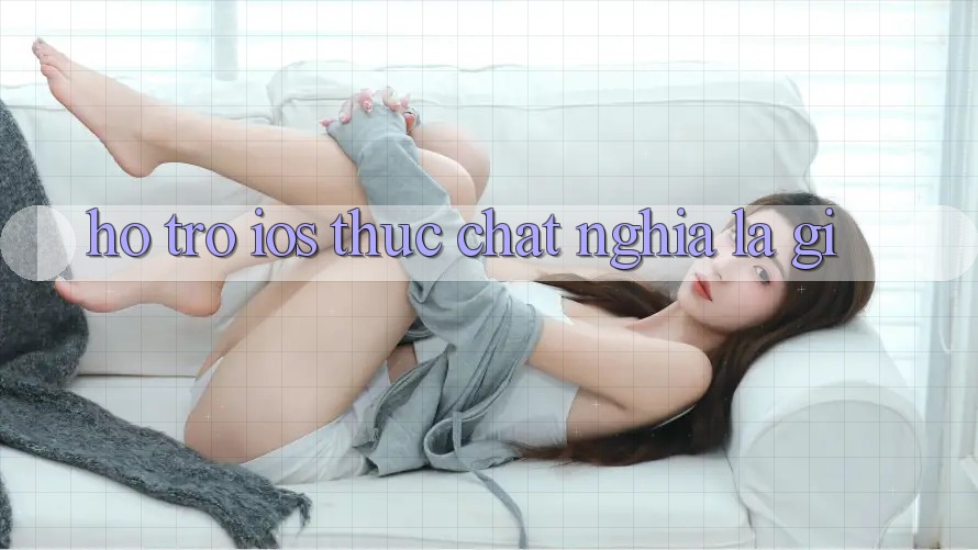 “Hỗ trợ iOS” thực chất nghĩa là gì?