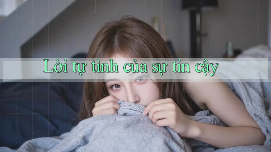 Lời tự tình của sự tin cậy