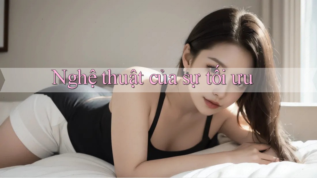 Nghệ thuật của sự tối ưu