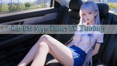 on bet app game đổi thưởng
