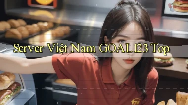 server việt nam goal123 top