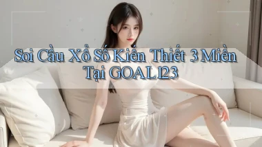 soi cầu xổ số kiến thiết 3 miền tại goal123