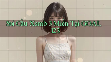 soi cầu xsmb 3 miền tại goal123