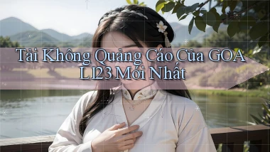 tải không quảng cáo của goal123 mới nhất