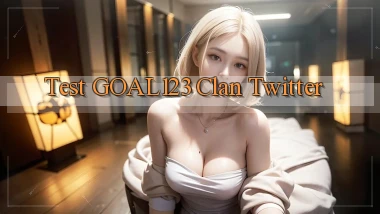 test goal123 clan twitter