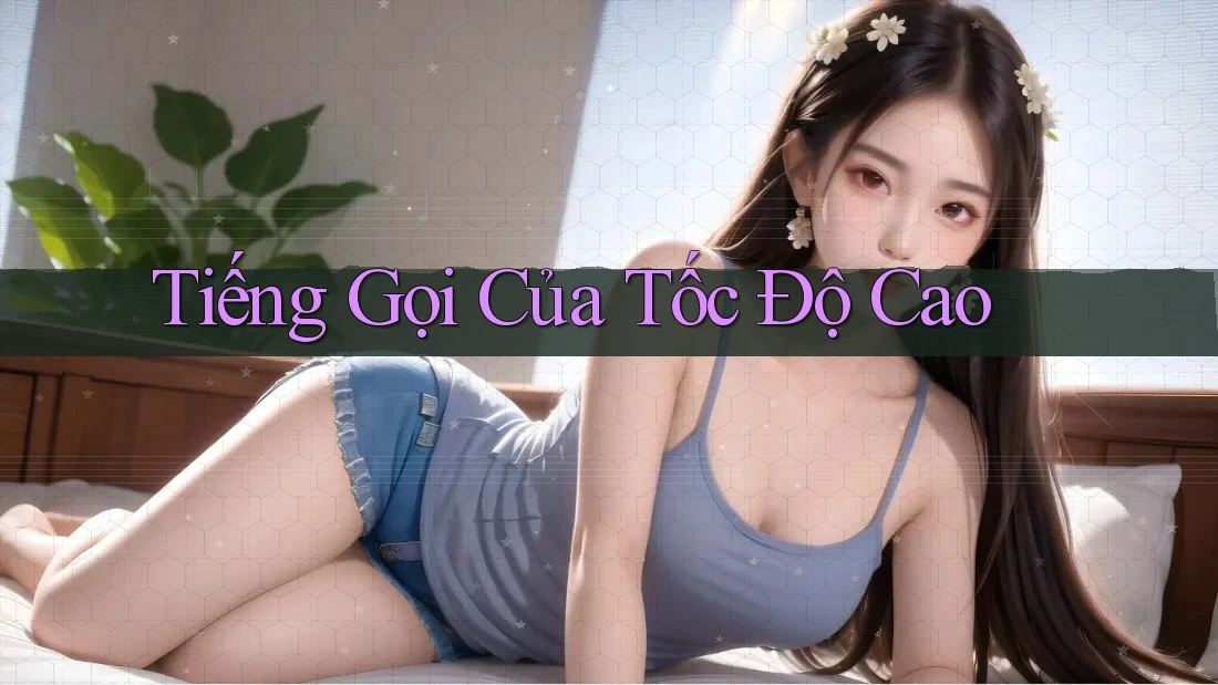 Tiếng Gọi Của Tốc Độ Cao