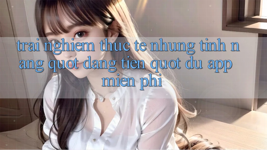 Trải nghiệm thực tế: Những tính năng " đáng tiền" (dù app miễn phí)